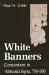 White Banners : Contention in 'Abbasid Syria, 750-880