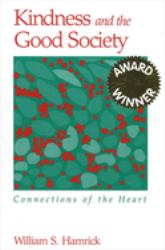 Kindness and the Good Society : Connections of the Heart