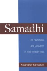 Samadhi : The Numinous and Cessative in Indo-Tibetan Yoga