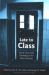 Late to Class : Social Class and Schooling in the New Economy