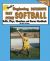 Teach'n Beginning Defensive Fast Pitch Softball Drills, Plays, Situations and Games Free Flow Handbook