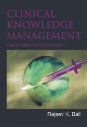 Clinical Knowledge Management : Opportunities and Challenges