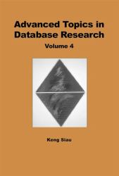 Advanced Topics in Database Research : Volume Four