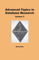 Advance Topins in Database Research : Volume 5