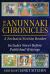 The Anunnaki Chronicles : A Zecharia Sitchin Reader