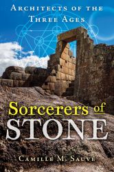 Sorcerers of Stone : Architects of the Three Ages