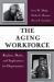 The Aging Workforce : Realities, Myths, and Implications for Organizations