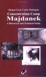 Concentration Camp Majdanek : A Historical and Technical Study