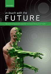 In touch with the future: The sense of touch from cognitive neuroscience to virtual reality