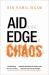 Aid on the Edge of Chaos: Rethinking International Cooperation in a Complex World