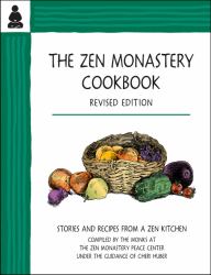 The Zen Monastery Cookbook : Recipes and Stories from a Zen Kitchen