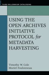 Using the Open Archives Initiative Protocol for Metadata Harvesting