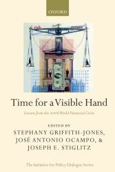 Time for a Visible Hand Lessons from the 2008 World Financial Crisis