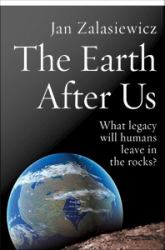 Earth After Us: What legacy will humans leave in the rocks?