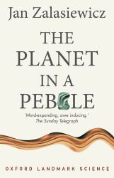 Planet in a Pebble A journey into Earth's deep history