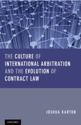 Culture of International Arbitration and The Evolution of Contract Law