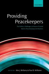 Providing Peacekeepers: The Politics, Challenges, and Future of United Nations Peacekeeping Contributions