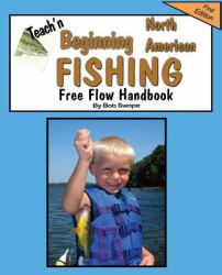 Teach'n Beginning North American Fishing Free Flow Handbook