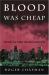 Blood Was Cheap : The Battle over the Mile High City