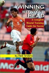 Winning with Your Head : A Complete Mental Training Guide for Soccer