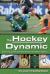 The Hockey Dynamic : Examining the Forces That Shaped the Modern Game