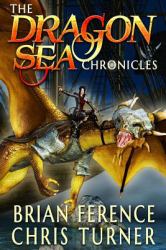 The Dragon Sea Chronicles : Three Book Series