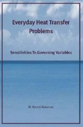 Everyday Heat Transfer Problems : Sensitivities to Governing Variables