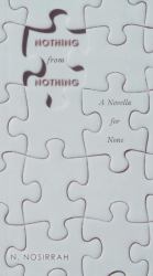 Nothing from Nothing : A Novella for None