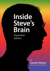 Inside Steve's Brain : Business Lessons from Steve Jobs, the Man Who Saved Apple