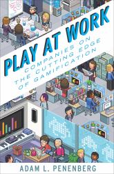 Play at Work : How Games Inspire Breakthrough Thinking