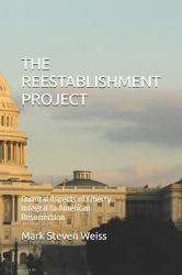 The Reestablishment Project : Quantal Aspects of Liberty Integral to American Resurrection