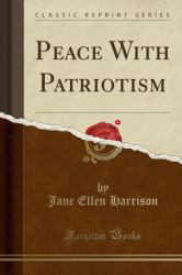 Peace with Patriotism (Classic Reprint)