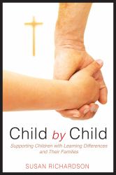 Child by Child : Supporting Children with Learning Differences and Their Families