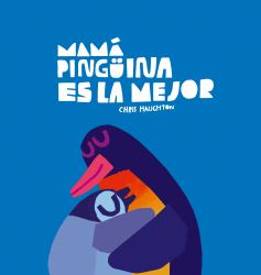 Mamá Pingüina Es la Mejor