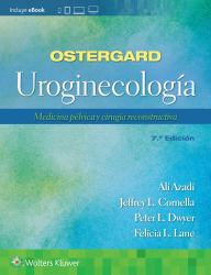 Ostergard. Uroginecología : Medicina Pélvica y Cirugía Reconstructiva