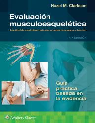 Evaluación Musculoesquelética : Amplitud de Movimiento Articular, Pruebas Musculares y Función