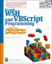 Microsoft WSH and VBScript Programming for the Absolute Beginner