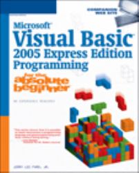 Microsoft Visual Basic 2005 Express Edition Programming for the Absolute Beginner