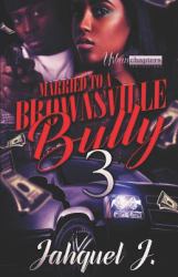 Married to a Brownsville Bully 3