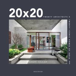 20 X 20 : Twenty Architects X Twenty Iconic Home of India