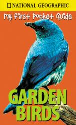 National Geographic My First Pocket Guide Garden Birds