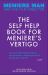 Meniere Man. the Self-Help Book for Meniere's Vertigo Attacks