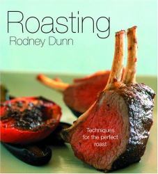 Roasting : Techniques for the Perfect Roast