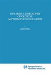 Towards a Philosophy of Critical Mathematics Education