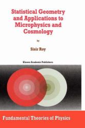 Statistical Geometry and Applications to Microphysics Cosmology