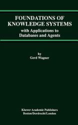 Foundations of Knowledge Systems : With Applications to Databases and Agents