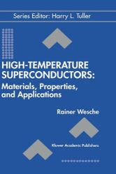 High-Temperature Super Conductors : Materials, Properties, and Applications