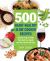 500 Heart-Healthy Slow Cooker Recipes : Comfort Food Favorites That Both Your Family and Doctor Will Love