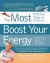 The 150 Most Effective Ways on Earth to Boost Your Energy : The Surprising, Unbiased Truth about Using Nutrition, Exercise, Supplements, Stress Relief, and Personal Empowerment to Stay Energized All Day