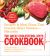 The Great Cholesterol Myth Cookbook : Recipes and Meal Plans That Prevent Heart Disease--Naturally